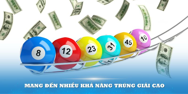 Dàn lô hay về nhất góp phần mang đến nhiều khả năng trúng giải cao cho bạn